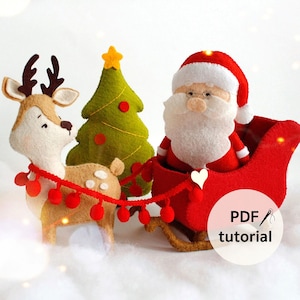 Felt Santa Claus, the reindeer Rudolph and Santa&#39;s sleigh with Christmas tree hand sewing PDF tutorial with patterns. DIY Christmas felt toy