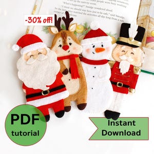 May include: Felt Christmas ornaments featuring Santa Claus, a reindeer, a snowman, and a nutcracker. Each ornament has a unique design with vibrant colors. The image also includes text that says "-30% off!", "PDF tutorial", and "Instant Download".