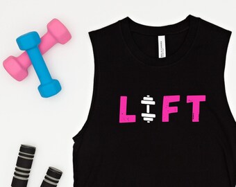 Lift Muscle Tank, Workout Tank, Women Lift, Women's Workout Tank, Gifts for Her