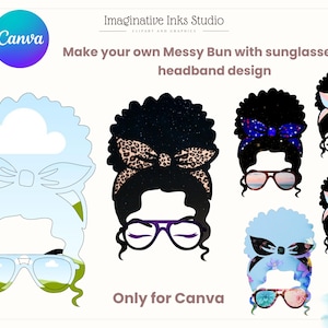 Messy Bun frame Make your own girl design Canva frame bundle Drag and drop Sublimation design Hair sunglasses PNG SVG Summer Mom life