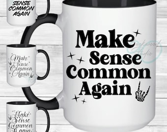 Funny Shirt Design, Make Sense Common Again PNG Bundle | Bold Digital Design, Unisex, Badass Digital Design