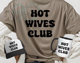 Hot Wives Club PNG: Lustiges Wifey Digital Design