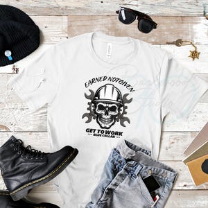 Earned Not Given Shirt Design: Blue Collar PNG (Digital Download)