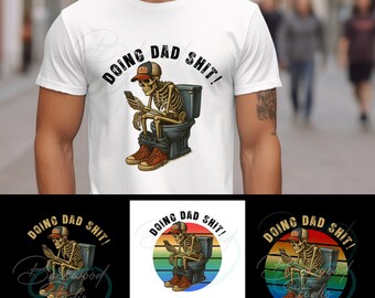 Funny Dad Skeleton PNG: Toilet Humor Design (Digital Download, 4 Colors