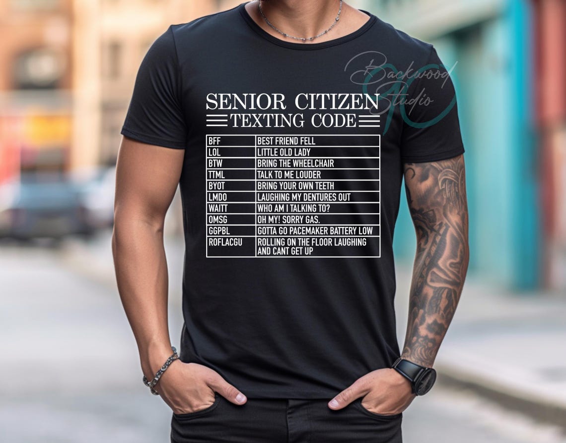 Senior Citizen Script Senior Citizen Texting Code PNG Design: Humor Sublimation (digital ...
