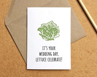 Wedding LETTUCE — A6 card, blank inside, kraft envelope — fun pun to celebrate a wedding