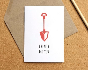 I really DIG you — A6 card, blank inside, kraft envelope — fun pun to tell someone how much you like them on Valentine's Day or anniversary