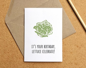 Birthday LETTUCE — A6 card, blank inside, kraft envelope — fun pun to celebrate a birthday