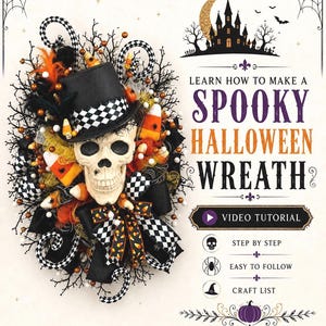May include: A Halloween wreath featuring a skull wearing a top hat with a checkered band. The wreath includes black, orange, and white accents, candy corn, and a large bow. Text reads "Learn How to Make a Spooky Halloween Wreath".