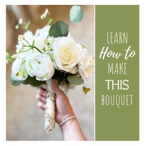DIY Bridal Bouquet Tutorial, Learn to Make a Wedding Bouquet with Faux Flowers, Do It Yourself Flower Bouquet, Bridal Shower Florals