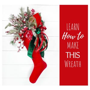 DIY Christmas Stocking Wreath, Christmas Floral Wreath, How To Make A Wreath, Tutorial for Christmas Wreath, Do It Yourself Christmas Decor