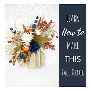 Wie erstelle ich ein Herbst Blumenarrangement, DIY Schritt für Schritt Kürbis Herzstück Tutorial, DIY Herbst, Do It Yourself Herbst Dekor