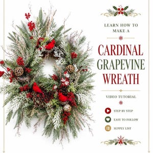 Könnte beinhalten: Ein Weinrebenkranz verziert mit grünen Tannennadeln, bereiften Zweigen, roten Beeren, Tannenzapfen und drei roten Kardinalvögeln. Der Text lautet: LEARN HOW TO MAKE A CARDINAL GRAPEVINE WREATH, VIDEO TUTORIAL, STEP BY STEP, EASY TO FOLLOW, SUPPLY LIST.