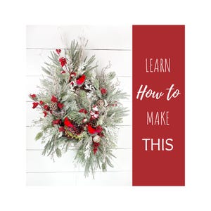 Cardinal Grapevine Wreath, DIY Floral Wreath, Learn To Make A Wreath, Tutorial for Winter Wreath, Christmas Wreath Guide, Wreath Class