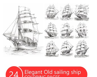 May include: A set of 24 coloring pages featuring detailed line drawings of elegant old sailing ships. The ships have multiple sails and are depicted in various poses.