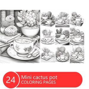 Op de afbeelding: 24 kleurplaten met mini-cactussen in verschillende stijlen. Elke plaat bevat een cactuspot, een kopje thee en andere decoratieve elementen. De platen zijn zwart-wit.