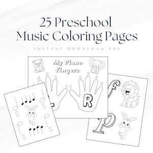 May include: A collection of 25 preschool music colouring pages in PDF format. The pages feature black and white line art including a hand diagram labelled My Piano Fingers, musical notes, a rabbit, an elephant, a lion, and the letters f and p.