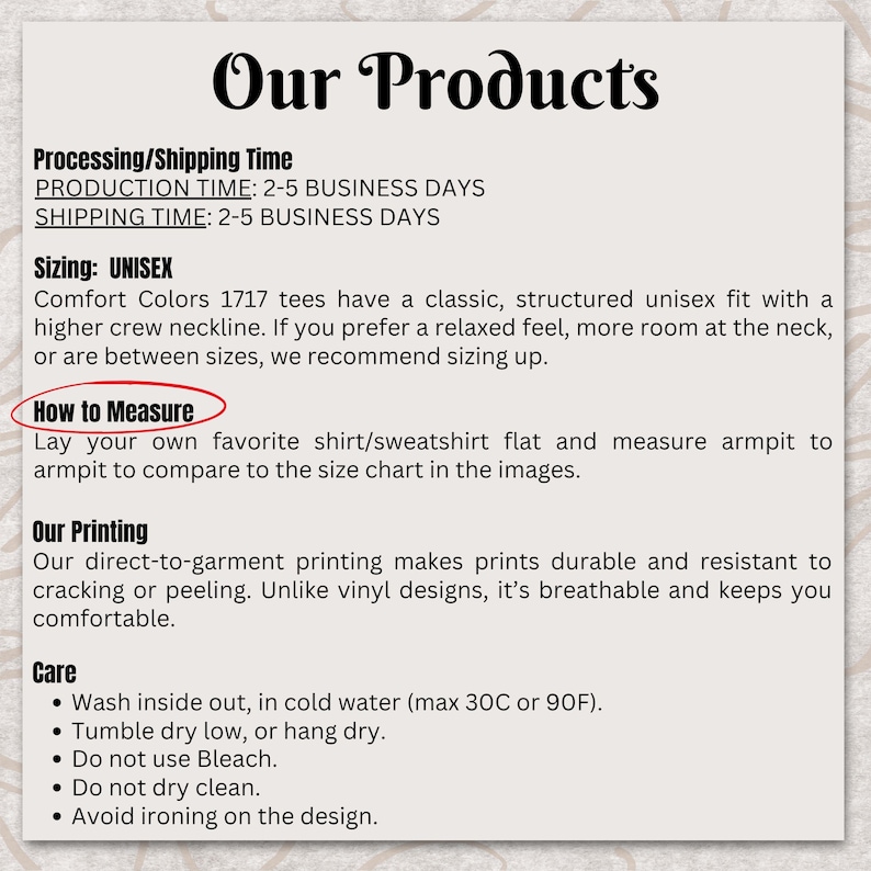 May include: An informational graphic titled Our Products with black text on a light background. It details Comfort Colors 1717 unisex t-shirt sizing, direct-to-garment printing, and care instructions including washing inside out in cold water up to 90F.