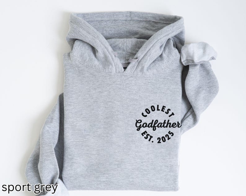 Custom Godfather Est Sweatshirt, Personalized Gift for Godfather Proposal, Baptism Day Godfather Gift, Godfather Hoodie, Godfather Crewneck Sport Grey