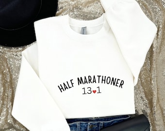 Half Marathoner Sweatshirt, Runners Sweater, Race Gift for Half Marathon Runner Birthday Christmas Gift, Gift for Half Marathon Finisher