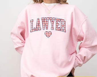 Lawyer Sweatshirt, Valentine Gift for Lawyer, Lawyer Sweater, Lawyer Crewneck, Graduation Gift for Lawyer, New Lawyer Gift,Gift for Lawyer