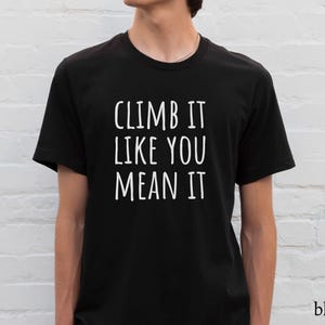 Rock Climbing Shirt, Rock Climber Tshirt, Bouldering Shirt, Gift for Rock Climber, Rock Climbing Gift for Him Her, Bouldering Gift Coach Tee