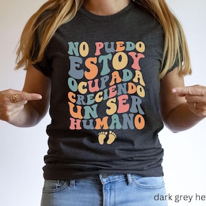 Spanish Funny Pregnancy Announcement Shirt for New Mom Pregnant T-shirt Gift for Her Pregnancy Reveal Tee Gift for Baby Shower Shirt
