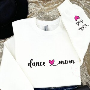 Custom Dance Mom Sweatshirt, Cute Dancing Mama Crewneck, Dance Competition Sweater, Personalized Gift for Dancer&#39;s Mom, Kids Name on Sleeve