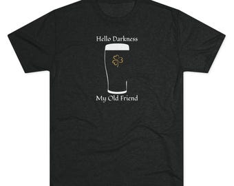 Hello Darkness My Old Friend pint glass design Tee | Beer St. Patrick's Shamrock