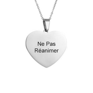 Ne Pas Réanimer - Ne Pas Ressusciter - Ne Pas Revivre - Do Not Resuscitate - DNR - Collier - Pendentif - Gravé - Acier Inoxydable - Cœur
