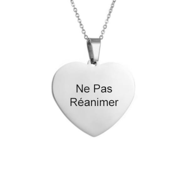 Ne Pas Réanimer - Ne Pas Ressusciter - Ne Pas Revivre - Do Not Resuscitate - DNR - Collier - Pendentif - Gravé - Acier Inoxydable - Cœur