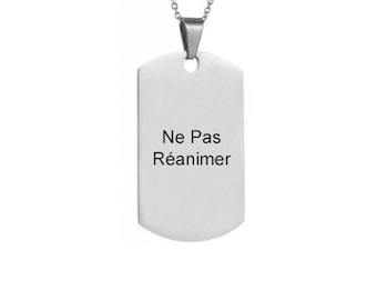 Ne Pas Réanimer - Ne Pas Ressusciter - Ne Pas Revivre - Do Not Resuscitate - DNR - Collier - Pendentif - Gravé - Acier Inoxydable - Médaille