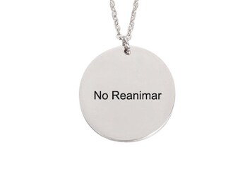 No Reanimar - No Resucitar - Do Not Resuscitate - DNR Order - Cadena - Collar - Grabado - Acero inoxidable - Círculo