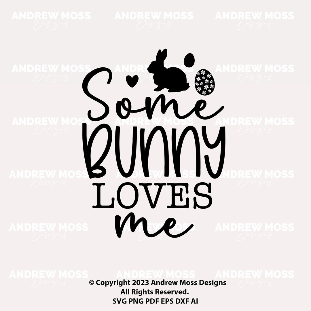 Bunny Loves Me SVG PNG PDF , Bunny Svg, Easter Svg, Holidays Time Svg, Easter Quote Svg, Bunny