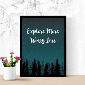 Explore More, Worry Less Downloadable Wall Art, Printable Living Room Decor, Inspirational Saying, Housewarming Gift, Entryway Print, Quote