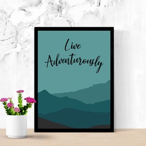 Live Adventurously Printable, Downloadable Wall Art, Home Decor Wall Art, Digital Download, Positive Saying, Poster Print, Minimalist Quote