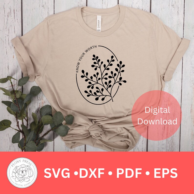 Know Your Worth SVG Files, Cricut Cutting Files, T-shirt Files, Digital