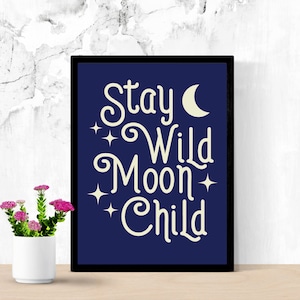 Stay Wild Moon Child Digital Download, Living Room Wall Art, Dorm Room Wall Art, Boho, Celestial, Printable Art, Moon Phases, Print