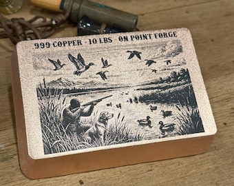 10 lb .999 Copper Bar | Duck Hunting Special Edition engraved handmade copper bar