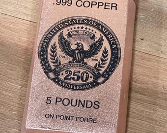 5 lb .999 Copper 250th Anniversary Bar | Hand poured fine .999 copper bullion