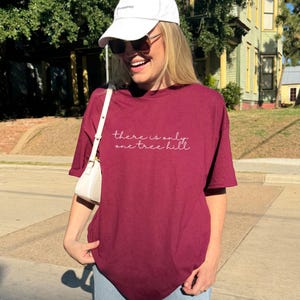 There&#39;s Only One Tree Hill Tee | One Tree Hill Inspired