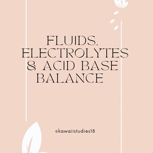 Fluids and Electrolytes, Study Notes