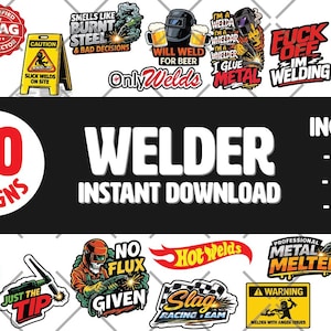 May include: A digital collection of 50 welder-themed graphic designs featuring various illustrations of welding helmets, tools, and humorous text such as "Smells Like Burnt Steel," "Will Weld For Beer," and "Professional Metal Melter" in a variety of colors.