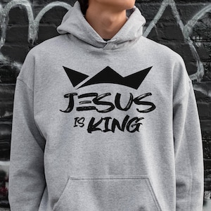 Jesus is King Hoodie, Jesus Hoodie, Jesus Sweatshirt, Christian Streetwear, Christian Apparel, Jesus Merch, Jesus Clothes, Christian Gift