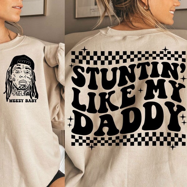 Stuntin’ Like My Daddy PNG - LWayne - Weezy Baby - Digital Download - Sublimation Design - PNG - LWayne Png