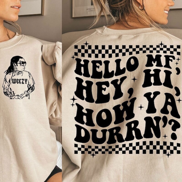 Hello MF Hey, Hi, How Ya Durrn’ PNG - LWayne - Weezy Baby - Digital Download - Sublimation Design - PNG - LWayne Png