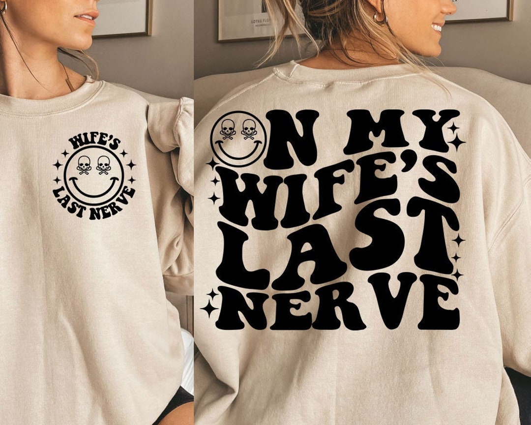 On My Wife's Last Nerve Svg/png Clipart, Wife Svg, Angry Wife Svg, Last ...