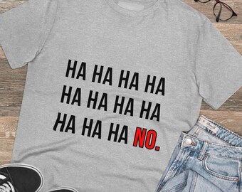 Organic Eco-Friendly Sarcastic T-shirt - Unisex