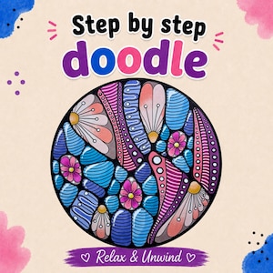 Peut inclure: Un motif graphique circulaire présentant des formes, des fleurs et des lignes complexes dans des tons bleu, violet et rose. Le texte Step by step doodle figure en haut, et le texte Relax & Unwind est centré en bas sur une bannière violette.