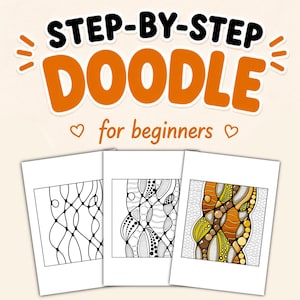 Peut inclure: Trois feuilles de papier blanc avec des dessins de gribouillis sont affichées sous le texte "STEP-BY-STEP DOODLE for beginners". Les dessins de gribouillis sont en noir et blanc, et l'un est coloré en orange, jaune et marron.